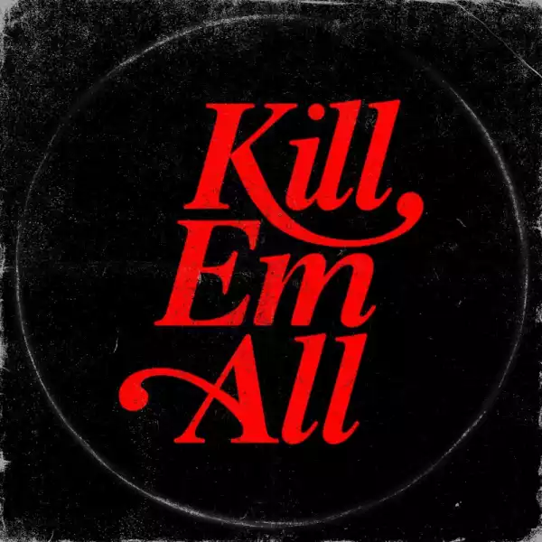 Kill Em All BY DJ Muggs X Mach Hommy